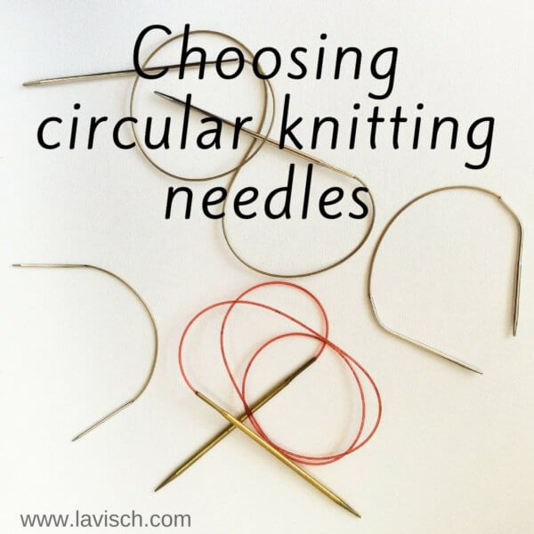 choosing circular knitting needles - La Visch Designs