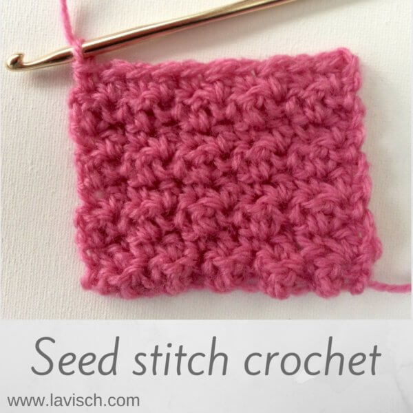 Seed stitch crochet - a tutorial by La Visch Designs