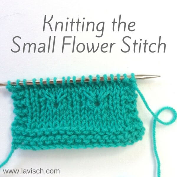 Knitting the small flower stitch - A tutorial by La Visch Designs - www.lavisch.com