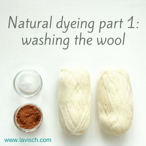 Dyeing with natural dyes part 1: washing the wool - a tutorial by La Visch Designs