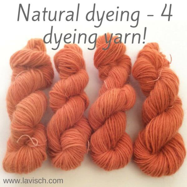 Dyeing yarn with natural dyes - a tutorial by La Visch Designs