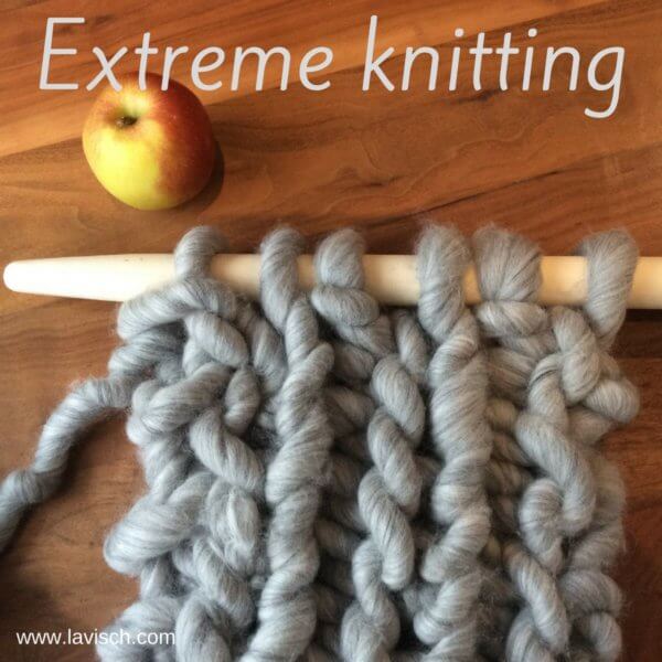 Extreme knitting - a tutorial by La Visch Designs