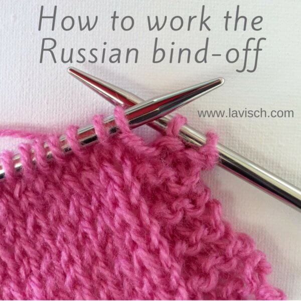 Tutorial on how to work the Russian bind-off - La Visch Designs