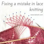 fixing a mistake in lace knitting