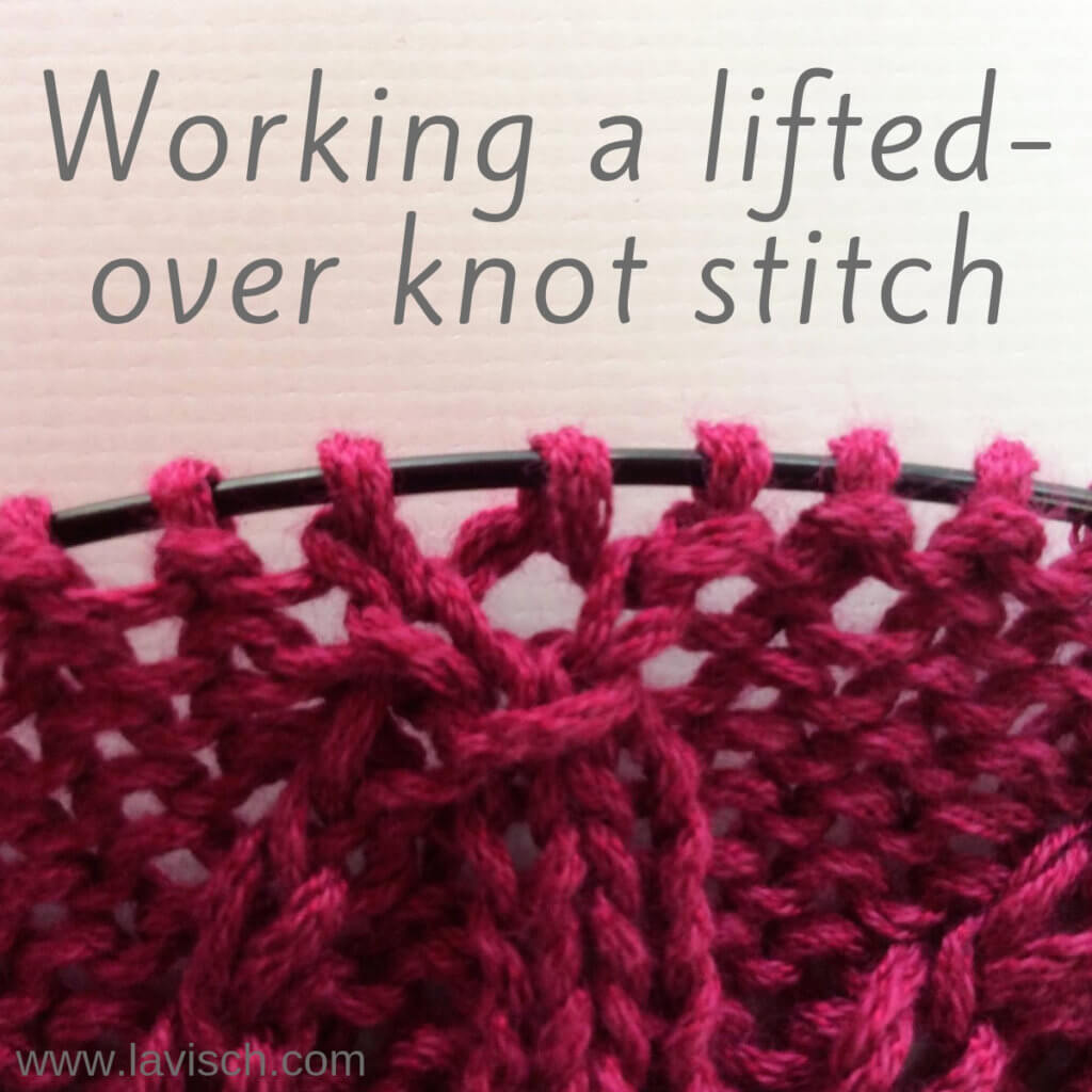 Working a lifted-over knot stitch - a tutorial by La Visch Designs