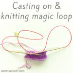 tutorial – casting on & knitting magic loop