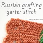 tutorial - Russian grafting garter stitch