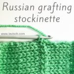 tutorial - Russian grafting stockinette