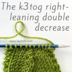tutorial - the k3tog right-leaning double decrease