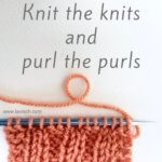 tutorial - knit the knits and purl the purls