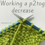 tutorial - working a p2tog