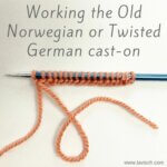 tutorial - working the Old Norwegian or Twisted German cast-on
