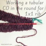 tutorial – working a tubular CO in the round for 1x1 rib