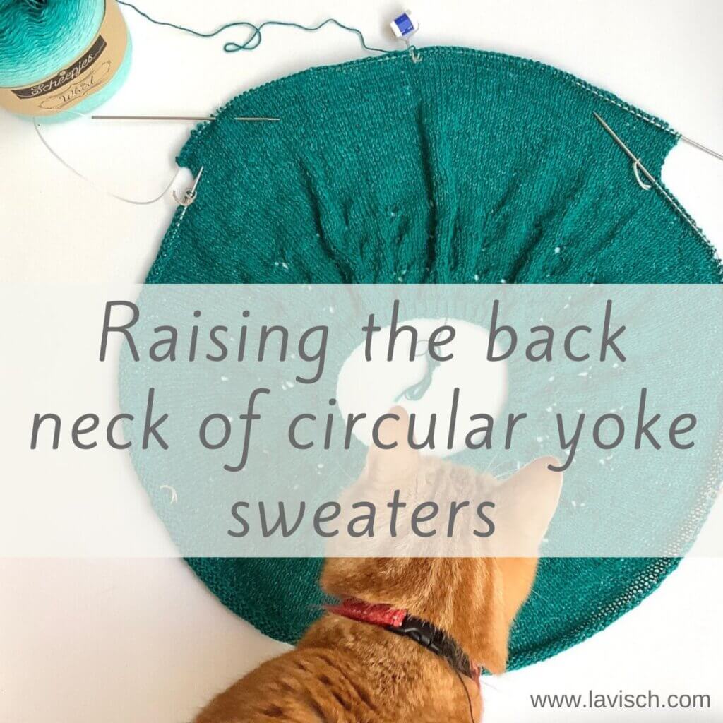 tutorial - raising the back neck of circular yoke sweaters