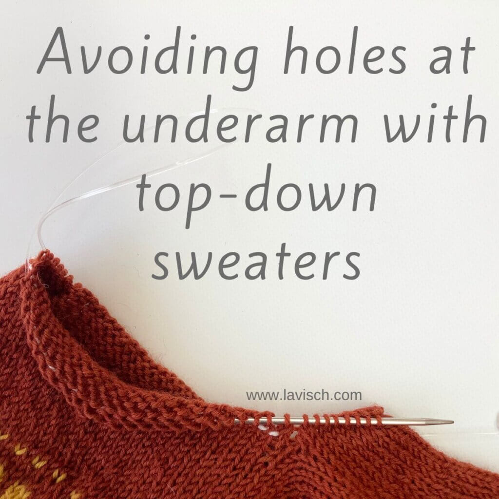 Avoiding holes at the underarm with top-down sweaters