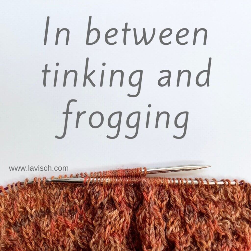 In between tinking and frogging - a tutorial by La Visch Designs