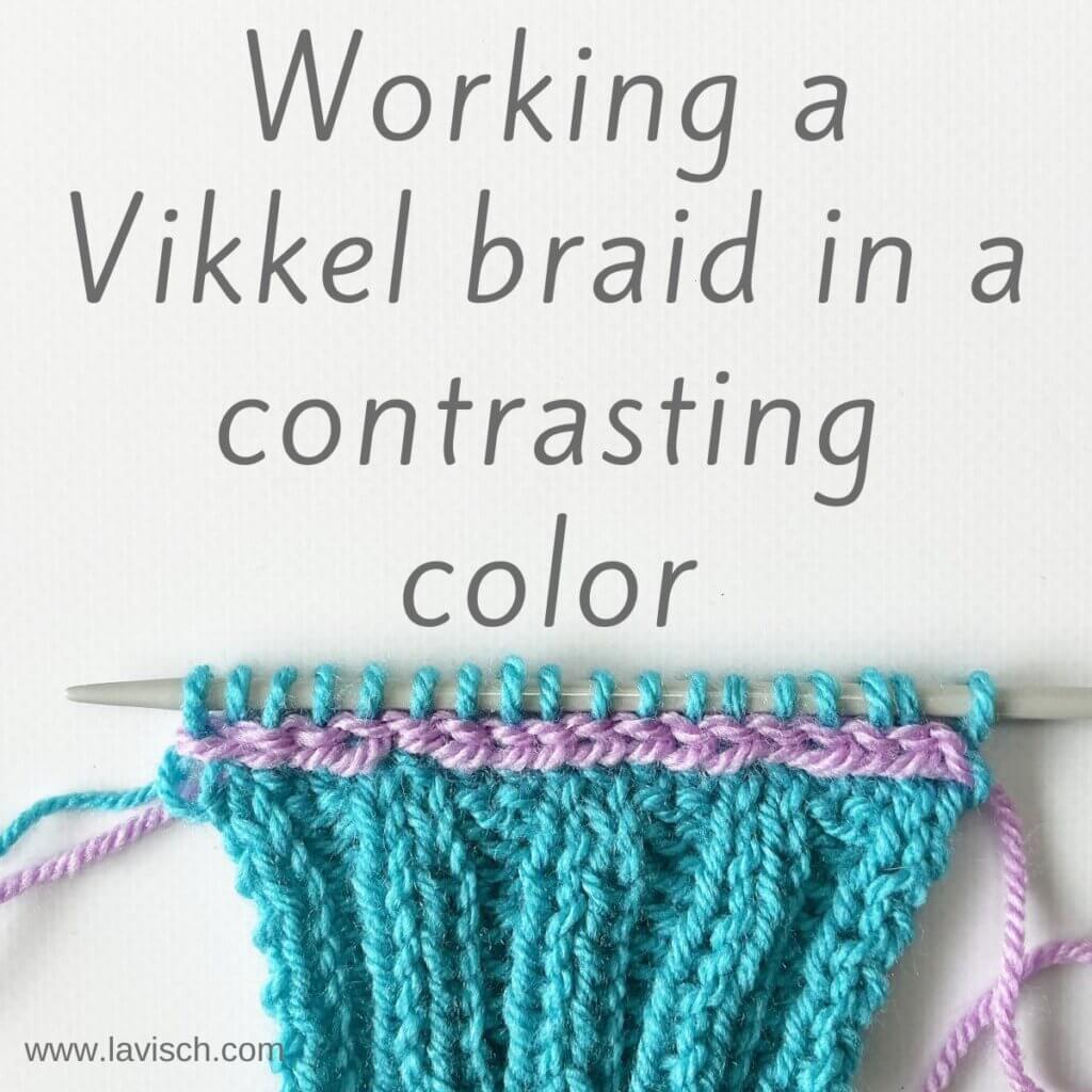 Working a Vikkel braid in a contrasting color by La Visch Designs