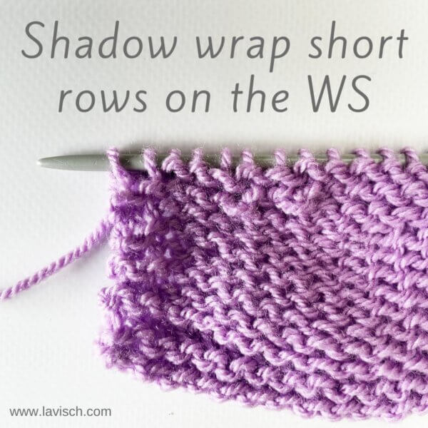 Working shadow wrap short rows on the WS - a tutorial by La Visch Designs