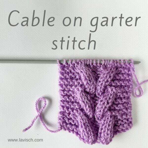 Cable on garter stitch - a tutorial by La Visch Designs