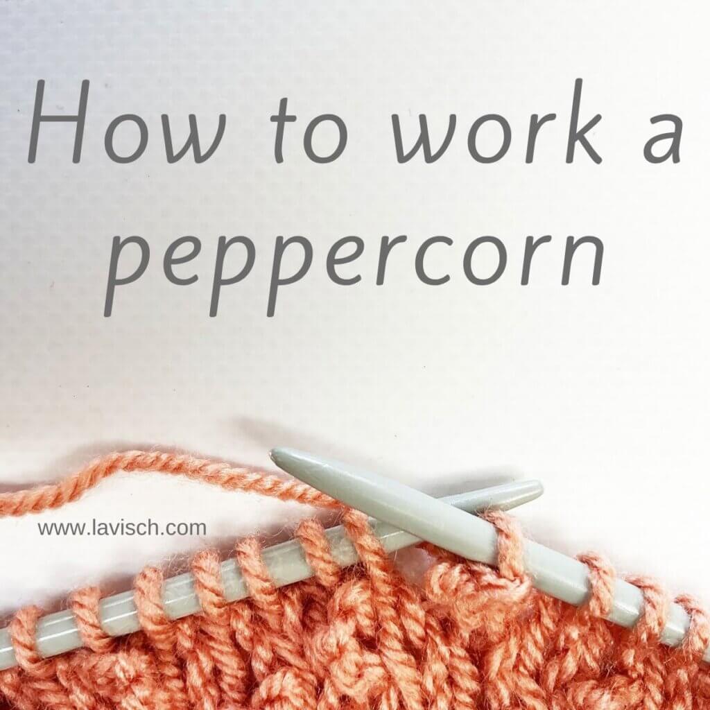 How to work a peppercorn - by La Visch Designs